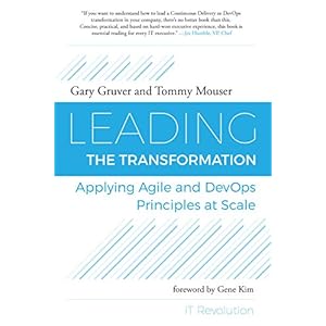 Leading the Transformation: Applying Agile and DevOps Principles at Scale (English Ed