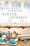 Bücher Neuerscheinungen 2022 - Winterfunkeln: Roman von Mary Kay Andrews