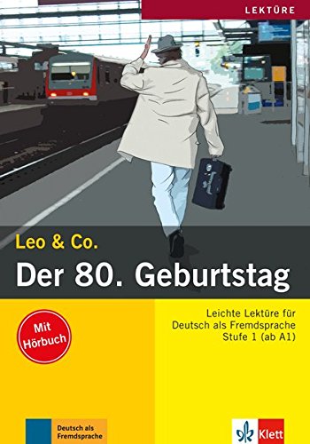 Download Der 80. Geburtstag: Lektüre Deutsch als Fremdsprache A1-A2. Buch mit Audio-CD (Leo & Co.) Download Der 80. Geburtstag: Lektüre Deutsch als Fremdsprache A1-A2. Buch mit Audio-CD (Leo & Co.)