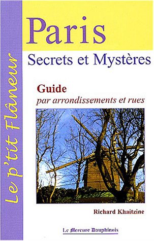 Download Paris - Secrets et Mystères - Guide par arrondissements et rues Download Paris - Secrets et Mystères - Guide par arrondissements et rues