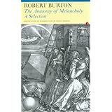 Anatomy of Melancholy: A Selection