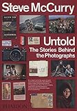  Steve McCurry: Untold The Stories Behind the Photographs
