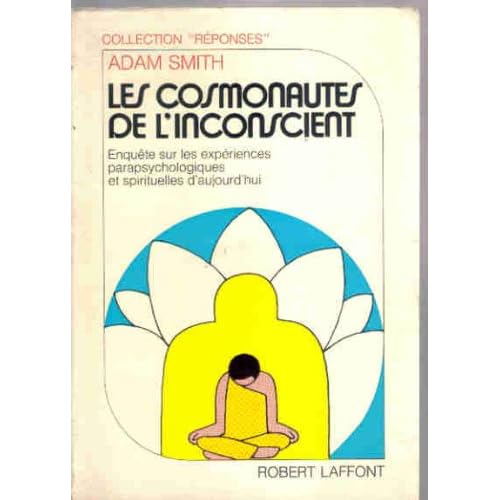 Les cosmonautes de l'inconscient, enquête sur les expériences parapsychologiques et spirituelles d'aujourd'hui Les cosmonautes de l'inconscient, enquête sur les expériences parapsychologiques et spirituelles d'aujourd'hui
