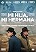 Mi hija, mi hermana [DVD]