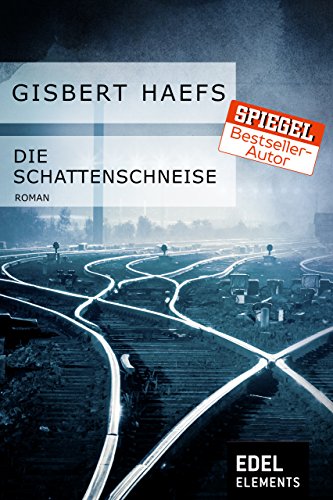 Die Schattenschneise von [Haefs, Gisbert]