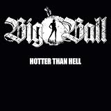 Hotter Than Hell von Big Ball