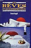 Les rêves et leur interprétation avec 500 sympboles de rêves et leur explication