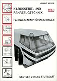 Image de Karosserietechnik und Fahrzeugtechnik, Bd.1, Fachwissen in Prüfungsfragen. Karosseriekund