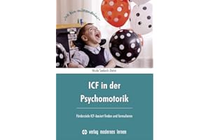 ICF in der Psychomotorik: Förderziele ICF-basiert finden und formulieren