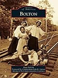 Image de Bolton (Images of America) (English Edition)