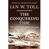 The Conquering Tide: War in the Pacific Islands, 1942-1944 (Pacific War Trilogy)