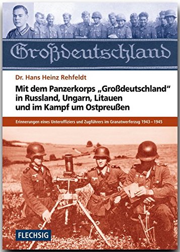 ZEITGESCHICHTE - Mit dem Panzerkorps
