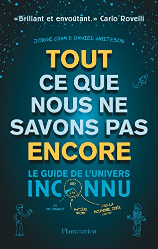 Télécharger Tout ce que nous ne savons pas encore. Le guide de l'univers inconnu (Sciences) Gratuit