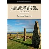 The Prehistory of Britain and Ireland (Cambridge World Archaeology)