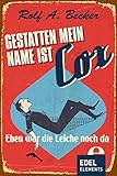 Cover zum Buch Gestatten, mein Name ist Cox: Eben wa...