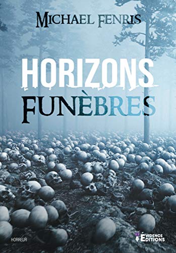 Télécharger Horizons funèbres livre En ligne