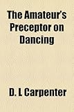 Image de The Amateur's Preceptor on Dancing & Etiquette