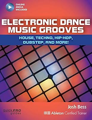 HAL LEONARD Electronic Dance Music Grooves: House, Techno, Hip-Hop, Dubstep, and More!