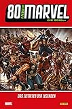 80 Jahre Marvel: Die 2010er: Das Zeitalter der Legenden by 
