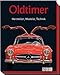 Oldtimer: Hersteller, Modelle, Technik by