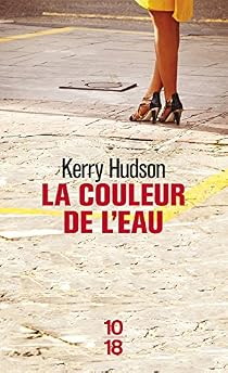 La Couleur de l'eau - Kerry Hudson - Babelio