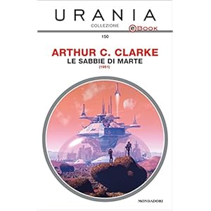 Le sabbie di Marte (Urania) Le sabbie di Marte (Urania)
