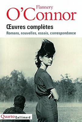 Œuvres complètes: Romans, nouvelles, essais, correspondance