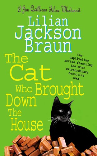 Download The Cat Who Brought Down The House (The Cat Who… Mysteries, Book 25): A charming feline whodunit for cat lovers everywhere (The Cat Who...)