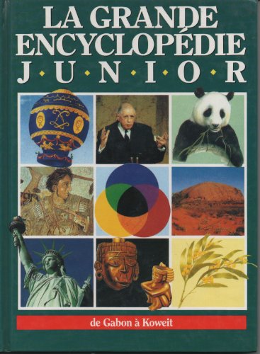 couverture de : La grande encyclop&eacute;die junior de Gabon &agrave; Koweit