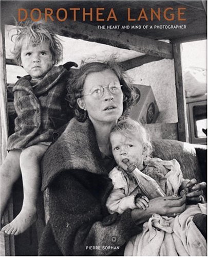 Dorothea Lange: The Heart and Mind of a Photographer livre