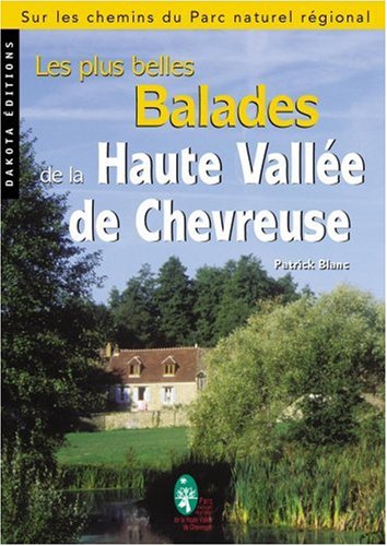 couverture de : Les Plus belles balades de la haute vall&eacute;e de Chevreuse