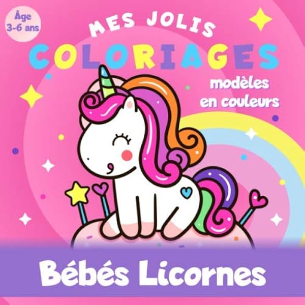 Bebes Licornes Mes Jolis Coloriages Age 3 A 6 Ans Modeles En Couleurs Livre Coloriage Licorne Pour Enfant Editions Bluecat Livres Amazon Fr