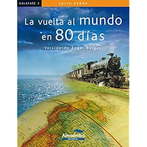 LA VUELTA AL MUNDO EN 80 DIAS (Kalafate)