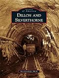 Image de Dillon and Silverthorne (Images of America) (English Edition)