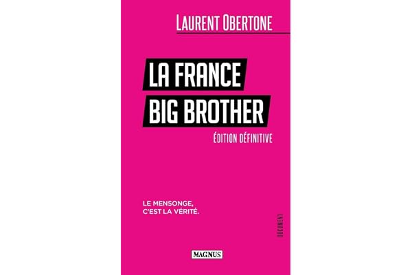 La France Big Brother: Le mensonge, c'est la vérité