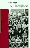 Cover zum Buch Die Fabrikglocke: Vom Aufstand der Gl...