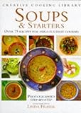Image de Soups and Starters: Over 75 Recipes for Fabulous First Courses