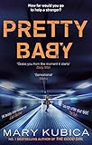 Front cover for the book Pretty Baby by Mary Kubica