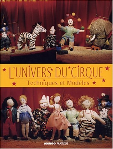 L'Univers du cirque : Techniques et modèles