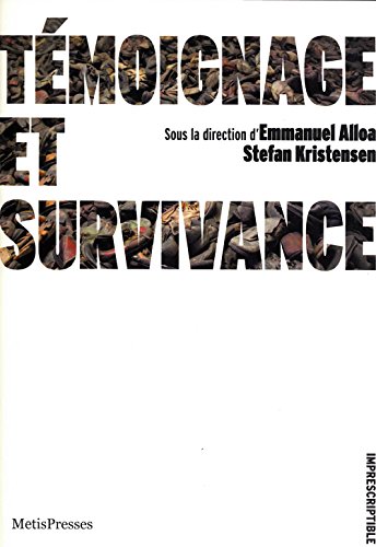 Témoignage et Survivance