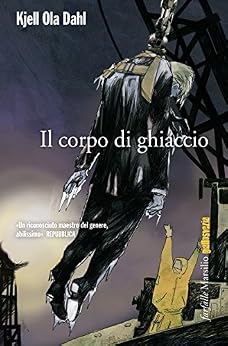 Kjell Ola Dahl - Il corpo di ghiaccio (2015)