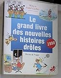 Le grand livre des nouvelles histoires drôles 1998