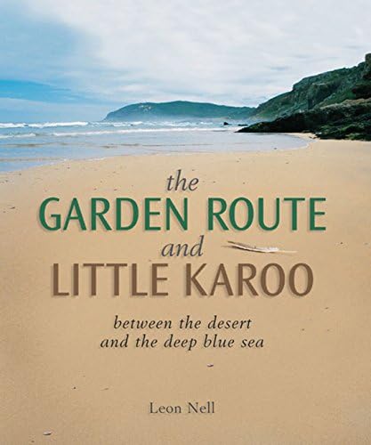 Garden Route and Little Karoo: between the desert and the deep blue sea