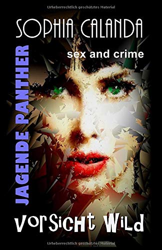 Jagende Panther vorsicht wild: sex and crime