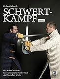 Image de Schwertkampf: Der Kampf mit dem kurzen Schwert und Buckler nach der Deutschen Schule. Band 2