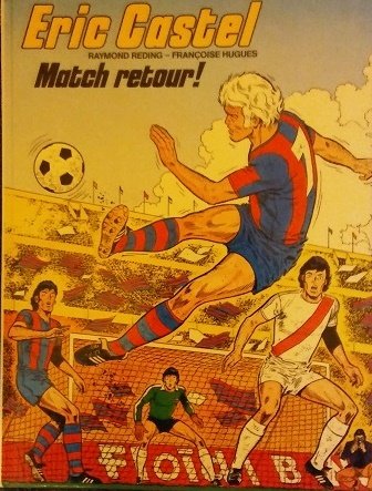 couverture de : ERIC CASTEL T.2 : MATCH RETOUR !