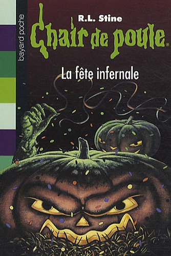 couverture de : Chair de poule - La f&ecirc;te infernale