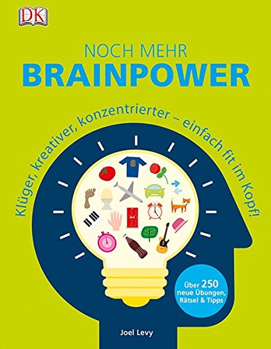 Download Noch mehr Brainpower: Klüger, kreativer, konzentrierter - einfach fit im Kopf! Download Noch mehr Brainpower: Klüger, kreativer, konzentrierter - einfach fit im Kopf!