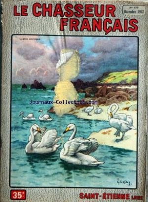 CHASSEUR FRANCAIS (LE) [No 670] du 01/12/1952 - TOUS LES SPORTS - LA VIE EN PLEIN AIR - LA FAMILLE - SOMMAIRE DE CE NUMERO - LA CHASSE - LE CHIEN - LA PECHE - LE JARDIN - A LA CAMPAGNE - LA VIE PRATIQUE - POUR MADAME - LA FRANCE D'OUTRE-MER - VARIETES - TABLES DES MATIERES - DIFFICULTES DANS LE TIR