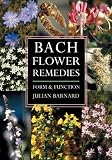 Image de Bach Flower Remedies: Form and Function